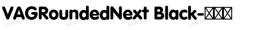 VAGRoundedNext Black字体转换